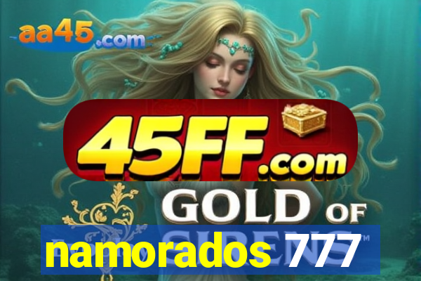 namorados 777